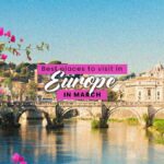 best places to visit in europe in march